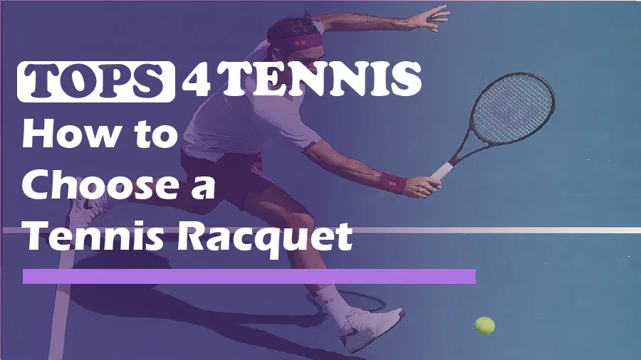 How to Choose a Tennis Racquet?