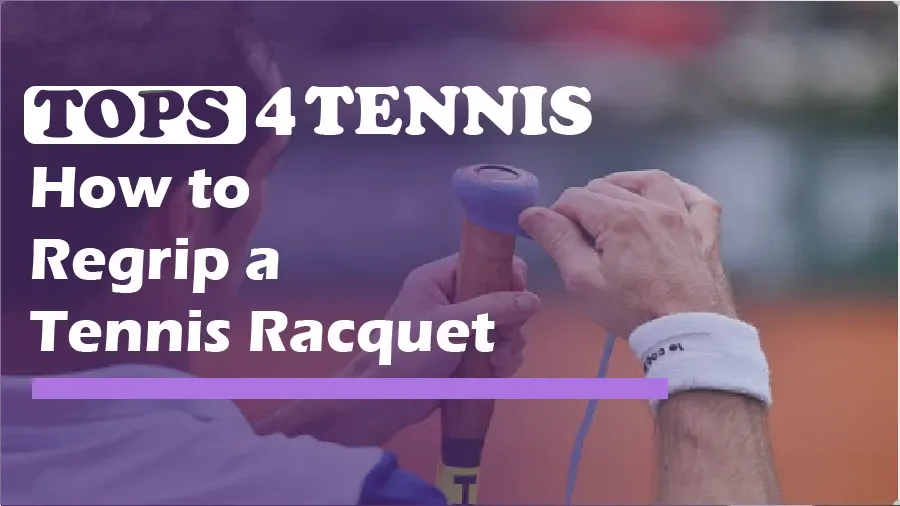 How to Regrip a Tennis Racquet 